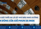Cửa Gió Thổi Xa Là Gì? Khi Nào Nhà Xưởng HVAC Nên Dùng Cửa Gió Phun Xa Inox