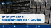 Gia Công Cửa Gió Inox Theo Kích Thước Cho Nhà Xưởng HVAC