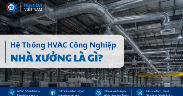 Hệ Thống HVAC Công Nghiệp Nhà Xưởng Là Gì?