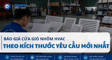 Báo Giá Cửa Gió Nhôm HVAC Theo Kích Thước Yêu Cầu Mới Nhất