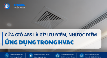 Cửa Gió ABS Là Gì? Ưu Điểm, Nhược Điểm Và Ứng Dụng Trong Hệ Thống HVAC