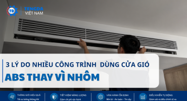 3 Lý Do Nhiều Công Trình Chuyển Sang Dùng Cửa Gió ABS Thay Vì Nhôm