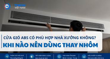 Cửa Gió ABS Có Phù Hợp Nhà Xưởng Không? Khi Nào Nên Dùng Thay Nhôm