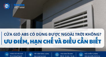 Miệng Gió ABS Có Bị Giòn Sau Thời Gian Dài Không? Sự Thật Về Tuổi Thọ Cửa Gió ABS