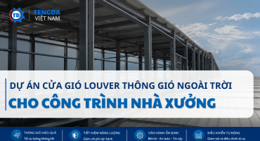 Dự Án Cửa Gió Louver Thông Gió Ngoài Trời Cho Công Trình Nhà Xưởng
