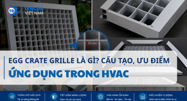 Egg Crate Grille Là Gì? Cấu Tạo, Ưu Điểm Và Ứng Dụng Trong Hệ Thống HVAC