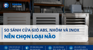 So Sánh Cửa Gió ABS, Nhôm Và Inox: Nên Chọn Loại Nào Cho Hệ Thống HVAC?