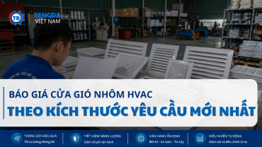 Báo Giá Cửa Gió Nhôm HVAC Theo Kích Thước Yêu Cầu Mới Nhất