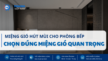 Miệng Gió Hút Mùi Cho Phòng Bếp: Vì Sao Chọn Đúng Miệng Gió Quan Trọng Hơn Tăng Công Suất Quạt?