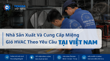 Nhà Sản Xuất Và Cung Cấp Miệng Gió HVAC Theo Yêu Cầu Tại Việt Nam