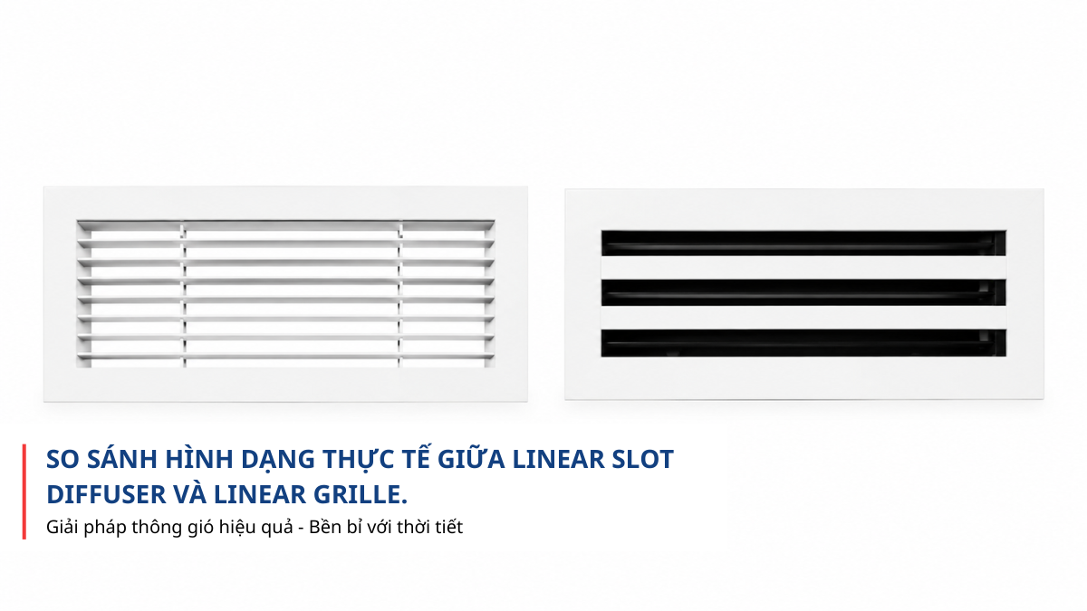 so sánh linear slot diffuser và linear grille
