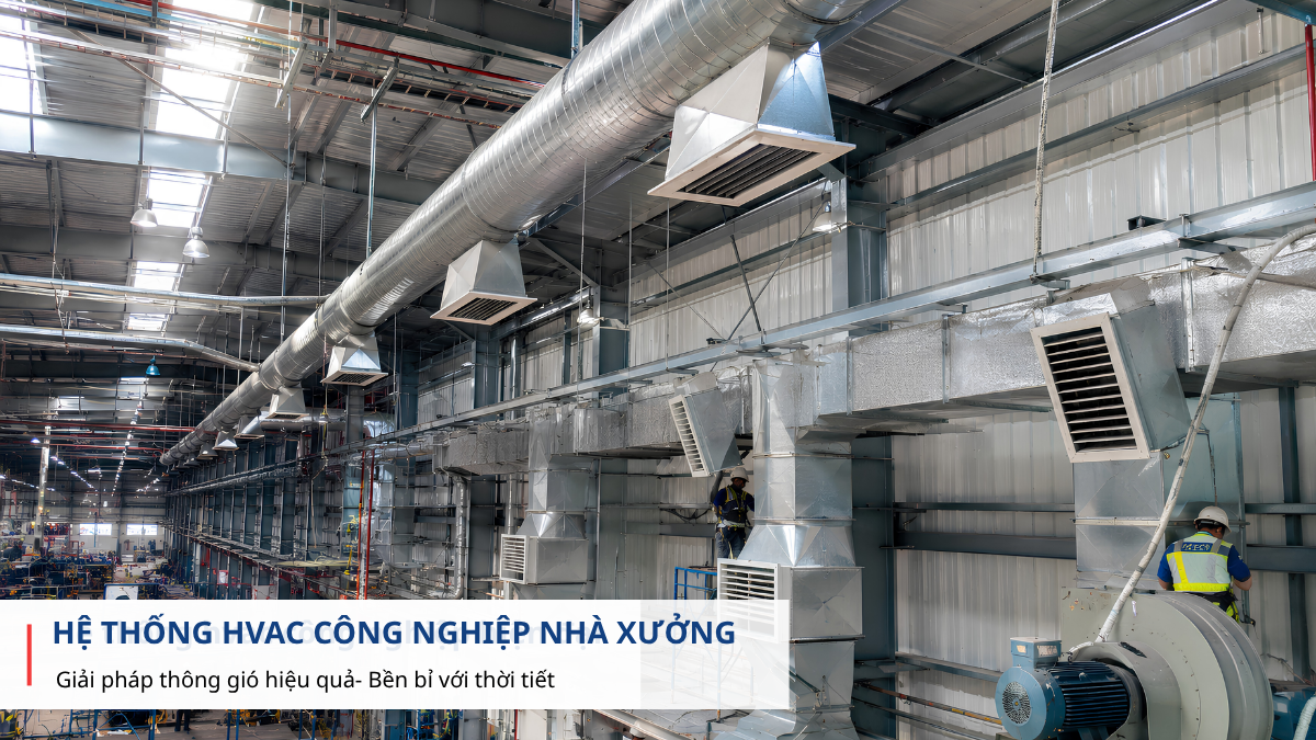 Hệ thống HVAC công nghiệp nhà xưởng