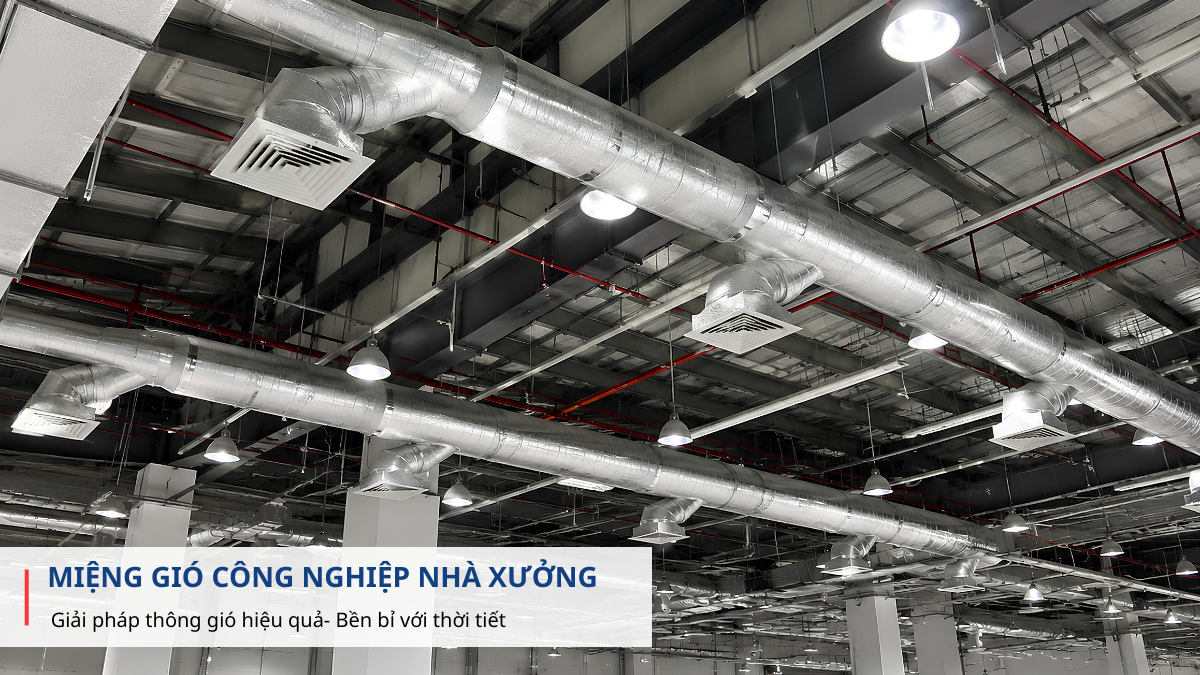 Miệng gió công nghiệp nhà xưởng