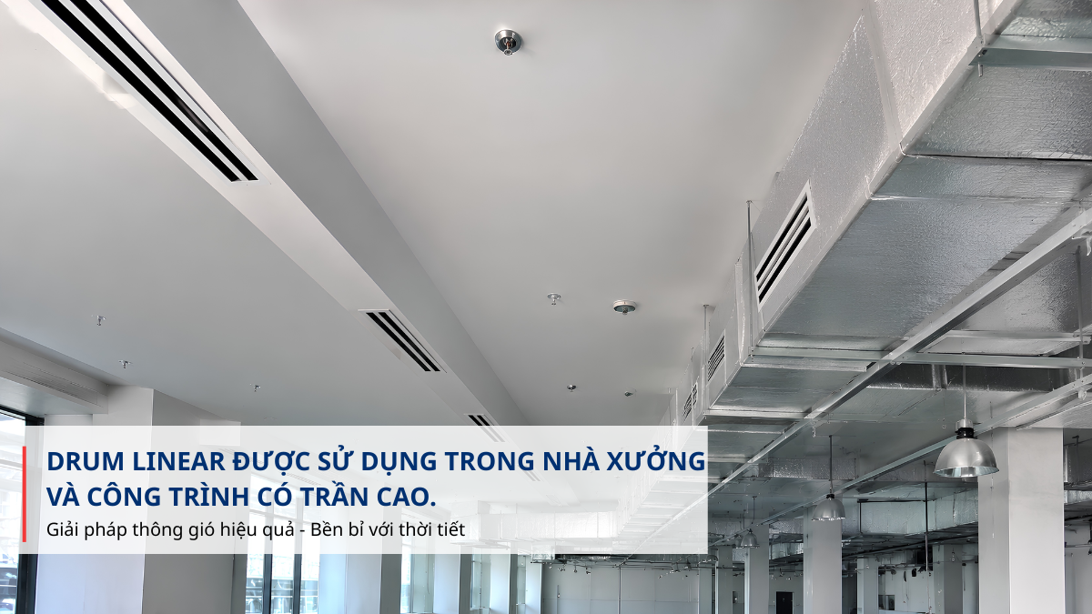 drum linear cho nhà xưởng HVAC