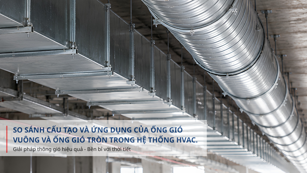 so sánh ống gió vuông và ống gió tròn HVAC
