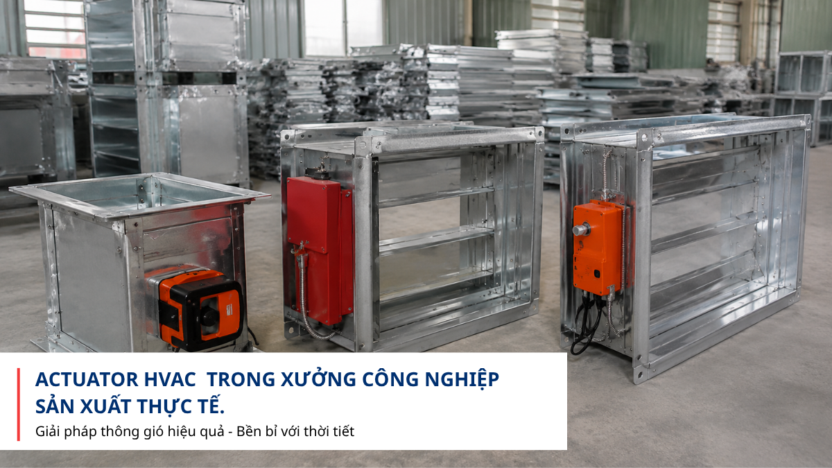 Actuator HVAC thực tế trong hệ thống duct