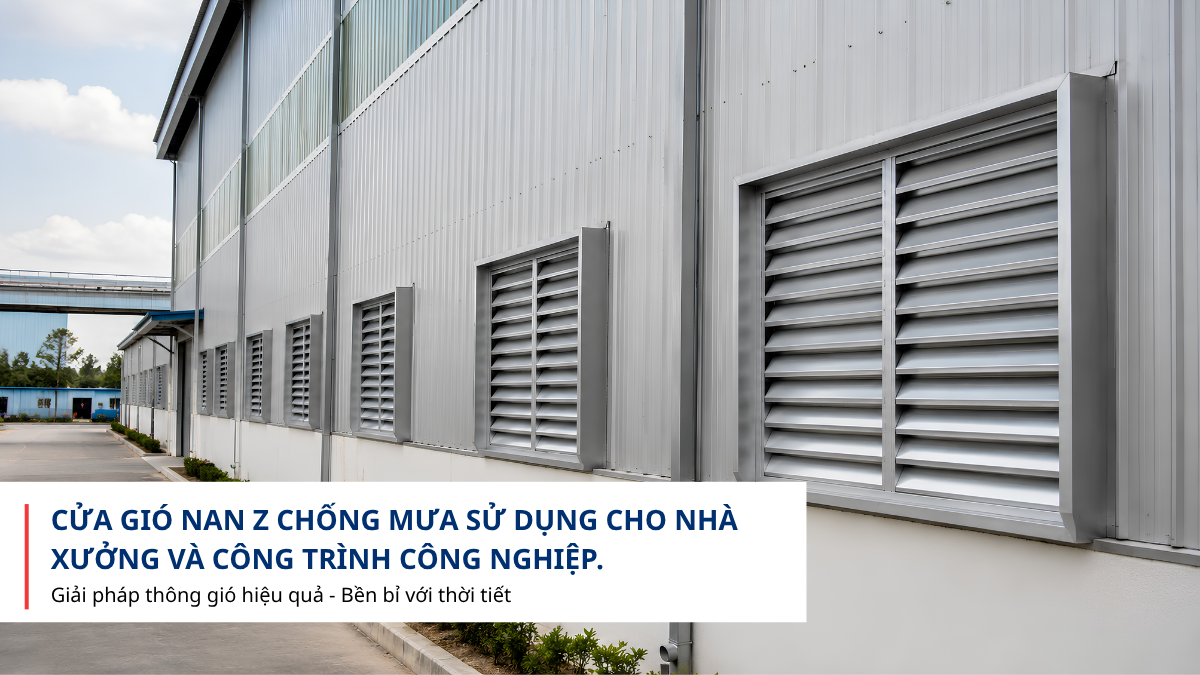 Cửa gió Nan Z cho nhà xưởng công nghiệp
