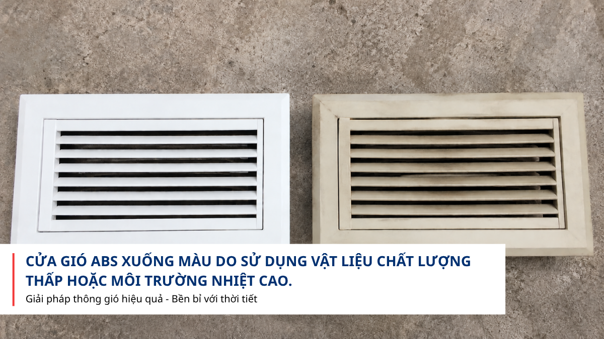 Cửa gió ABS xuống màu do môi trường