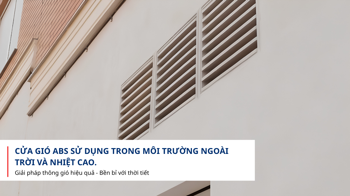 Cửa gió ABS sử dụng ngoài trời và nhà xưởng