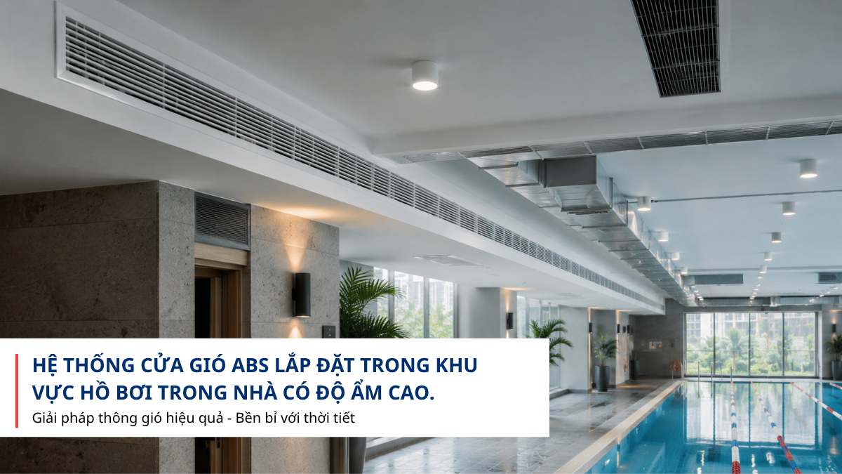 Cửa gió ABS sử dụng trong hồ bơi trong nhà