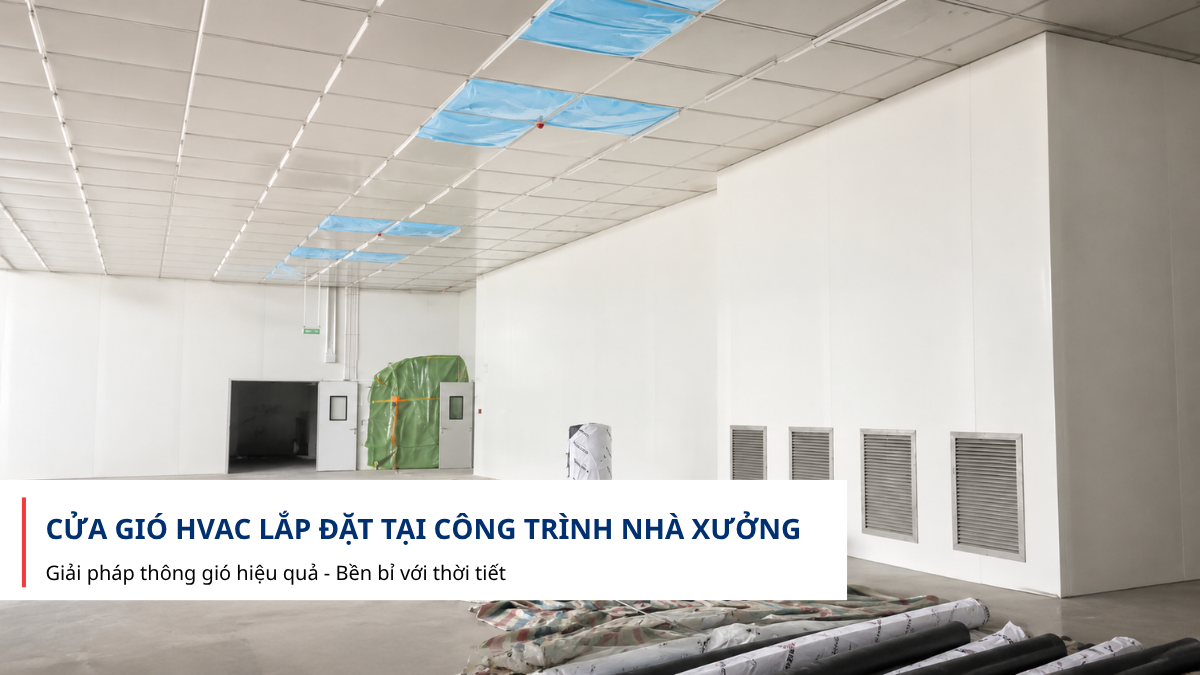 Cửa gió HVAC lắp đặt tại công trình nhà xưởng