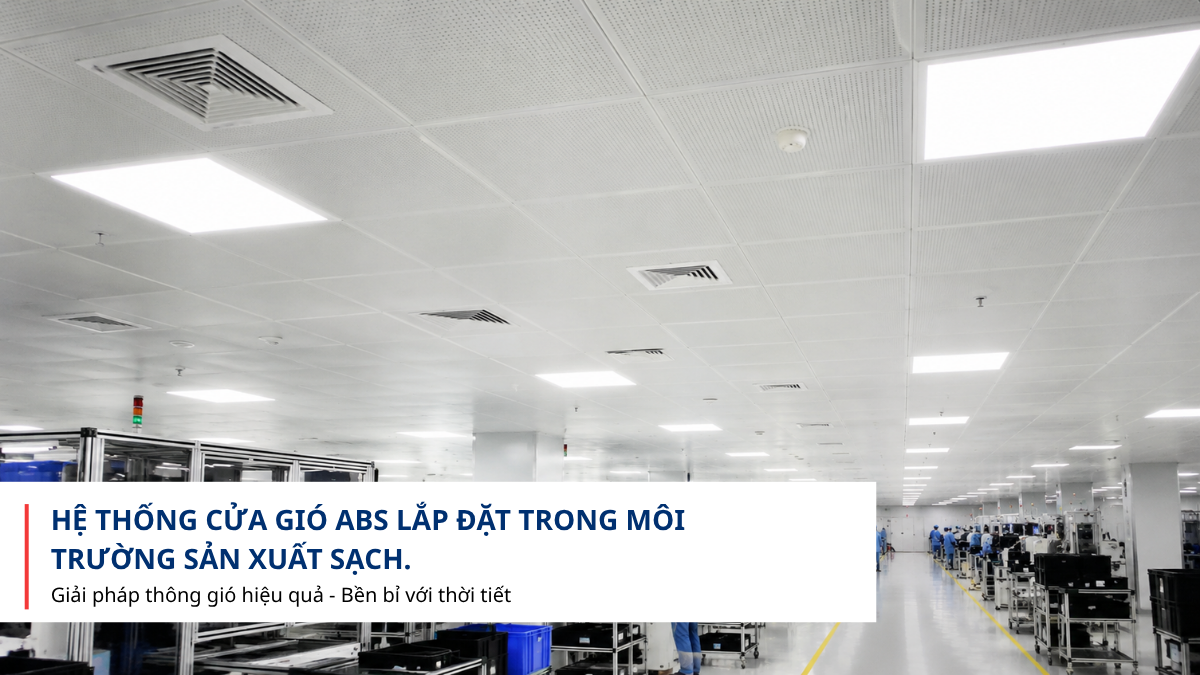 Cửa gió ABS sử dụng trong phòng sạch nhà máy điện tử